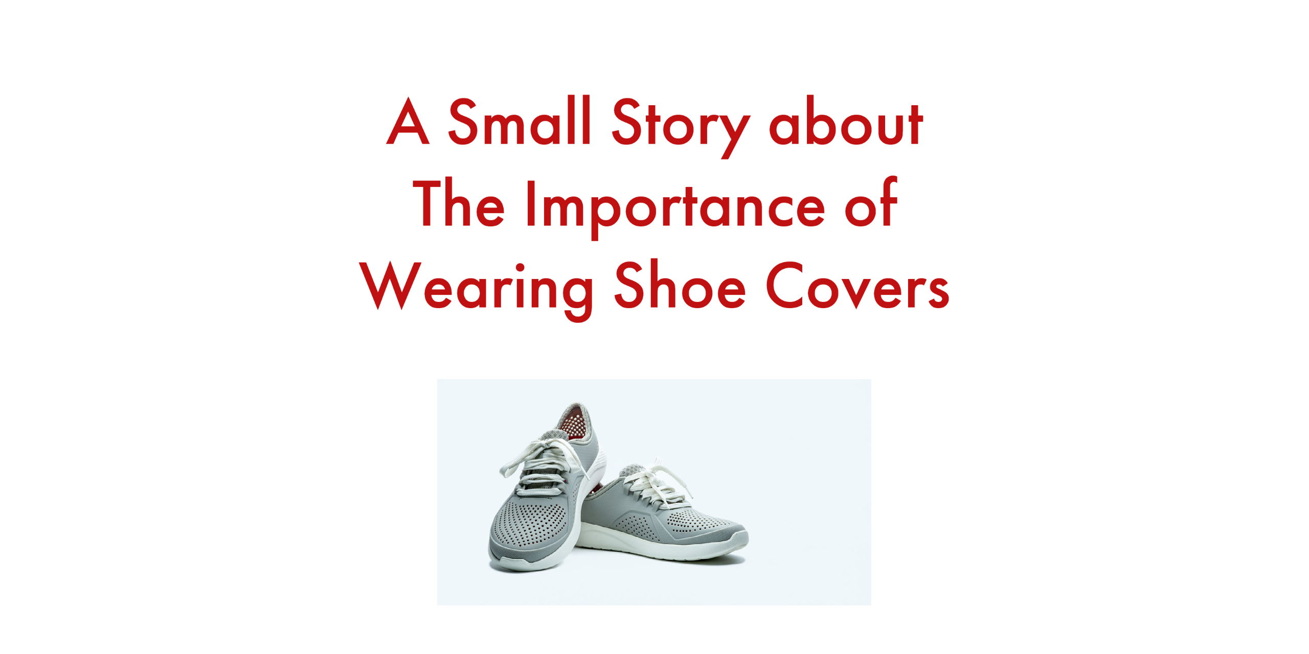 a-small-story-about-the-importance-of-wearing-shoe-covers